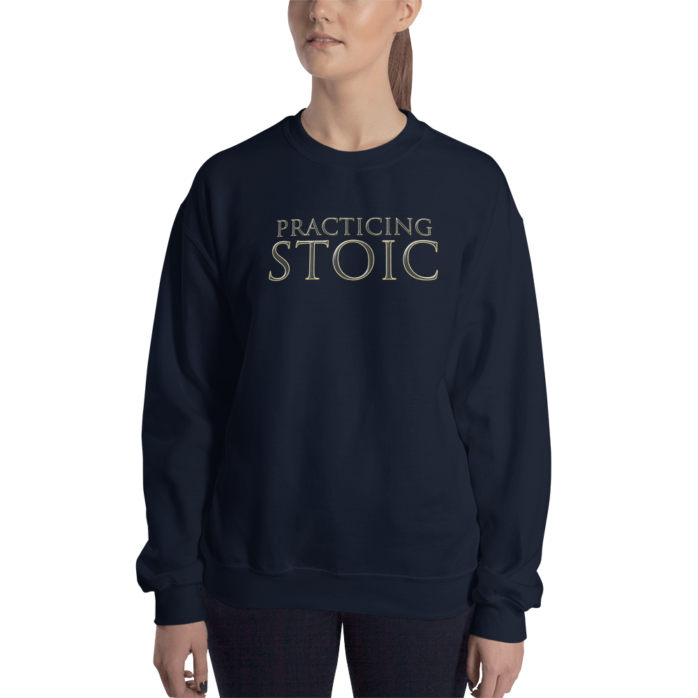 Practicing Stoic Sweatshirt